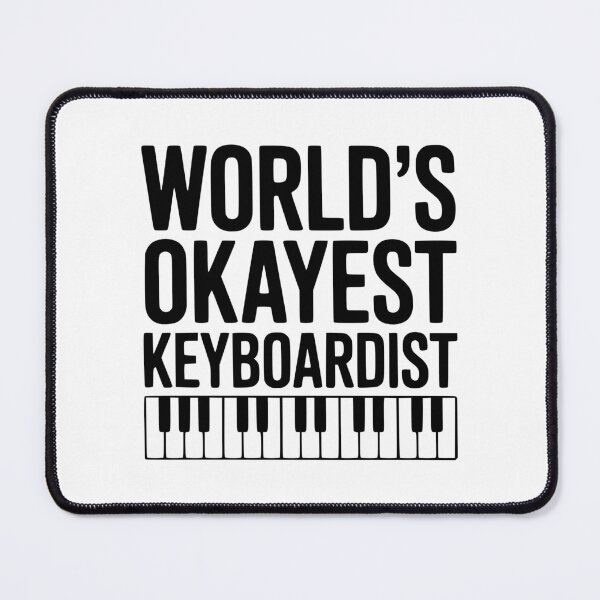 Item preview, World's Okayest Keyboardist designed and sold by Frank Ring.