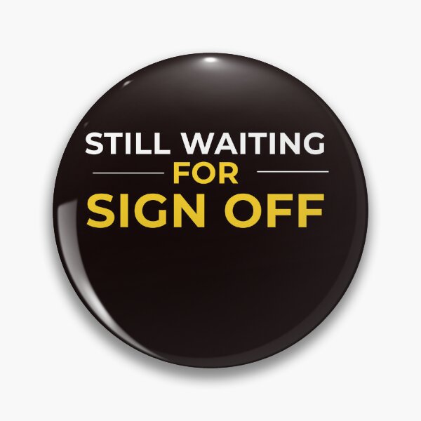 Item preview, Still Waiting For Sign Off Funny Audit Intern Shirt – CPA Auditor Busy Season Humor      designed and sold by FCA SIR MERCH .