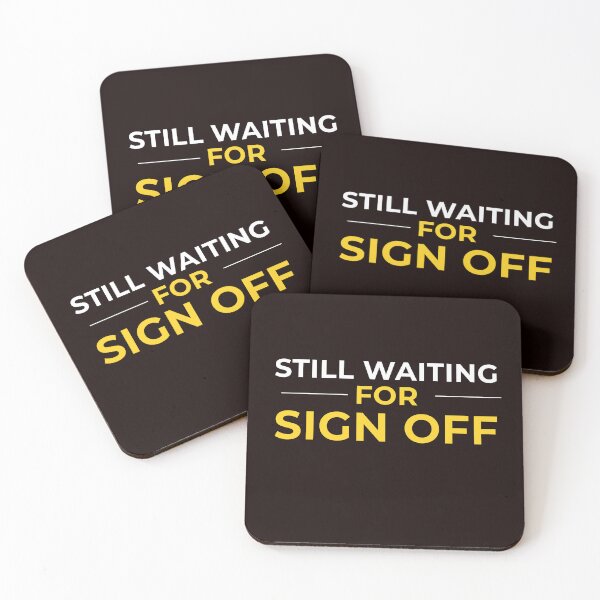 Item preview, Still Waiting For Sign Off Funny Audit Intern Shirt – CPA Auditor Busy Season Humor      designed and sold by FCA SIR MERCH .