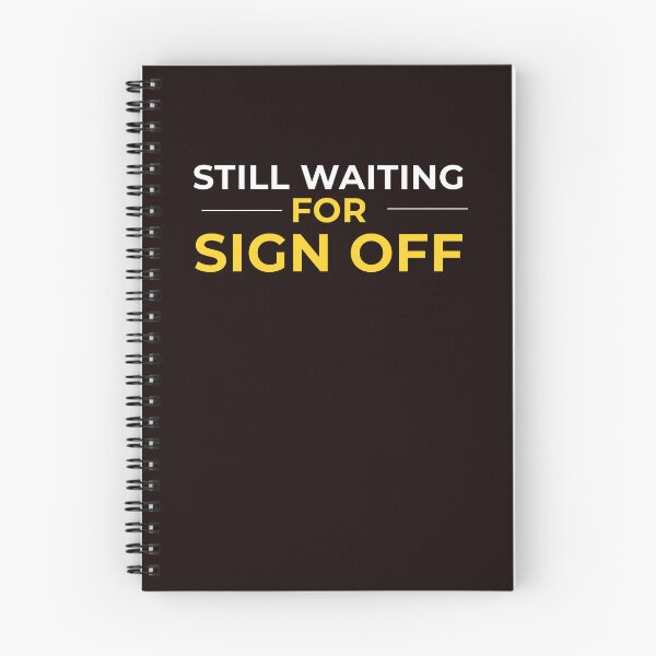 Item preview, Still Waiting For Sign Off Funny Audit Intern Shirt – CPA Auditor Busy Season Humor      designed and sold by FCA SIR MERCH .