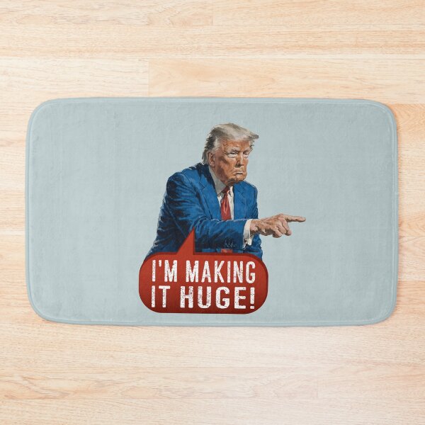 Item preview, I'm Making It Huge - POTUS designed and sold by knappidesign.