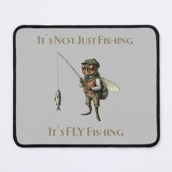 Item preview, It's Not Just Fishing, It's Fly Fishing Funny Tee For Anglers designed and sold by WearFine.