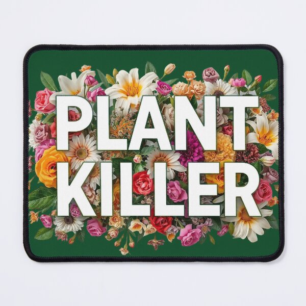 Item preview, Plant Killer designed and sold by MoonMonkeyNbear.