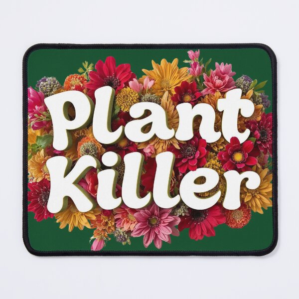 Item preview, Plant Killer designed and sold by MoonMonkeyNbear.
