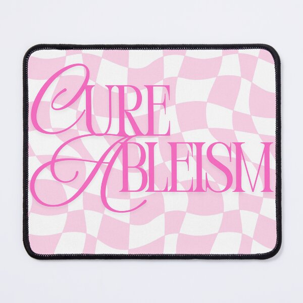 Item preview, Cure Ableism designed and sold by ExcessiveSarcasmCo..