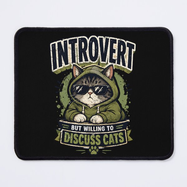 Item preview, Introvert But Willing To Discuss Cats. designed and sold by Mr Lee.