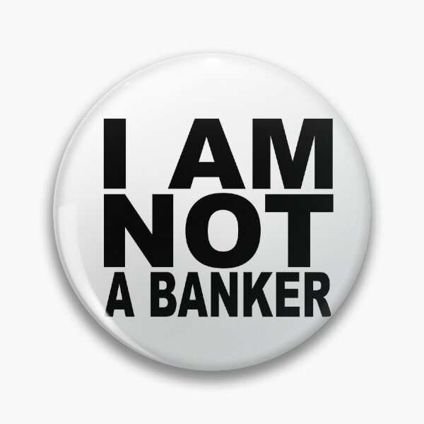 Artikelvorschau, Ich bin kein Bankier .... entworfen und verkauft von TeeArt.