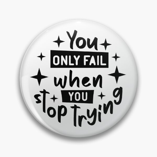 Item preview, you only fail - motivational design designed and sold by moreprnts.