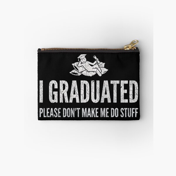Item preview, Cute Graduation Gifts For Graduates Funny I graduated Please don't make me do stuff designed and sold by gear-posters.