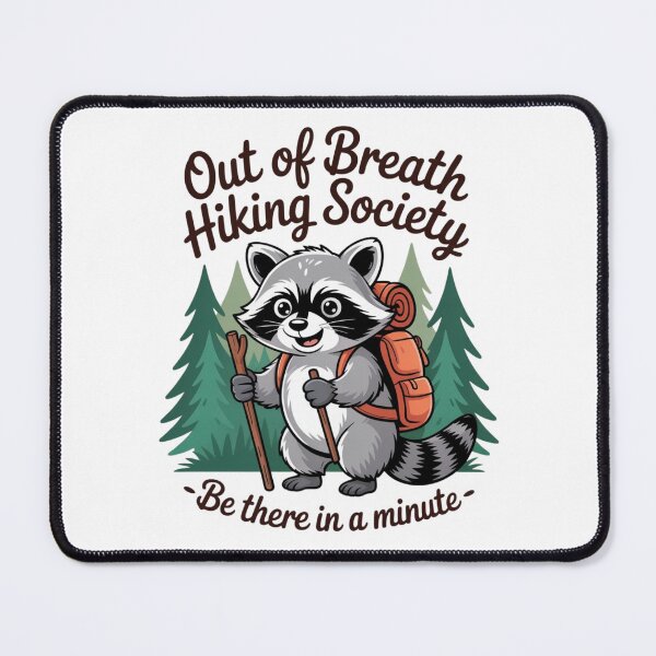 Item preview, Out of Breath Hiking Society For Men Women Hiker Nature Love, Funny Hiking Raccoon, I'll Be There in a Minute designed and sold by Dabbing Turtle Designs.