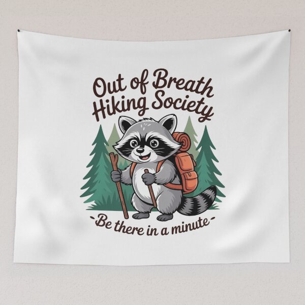Item preview, Out of Breath Hiking Society For Men Women Hiker Nature Love, Funny Hiking Raccoon, I'll Be There in a Minute designed and sold by Dabbing Turtle Designs.