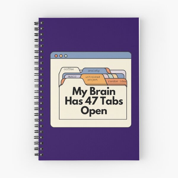 Item preview, My Brain Has 47 Tabs Open – Funny Overthinking Design designed and sold by Zuday.