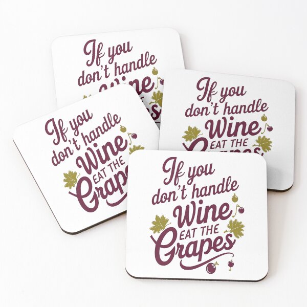 Item preview, If You Don’t Handle Wine Eat The Grapes Funny Wine Quote designed and sold by Symphatee.