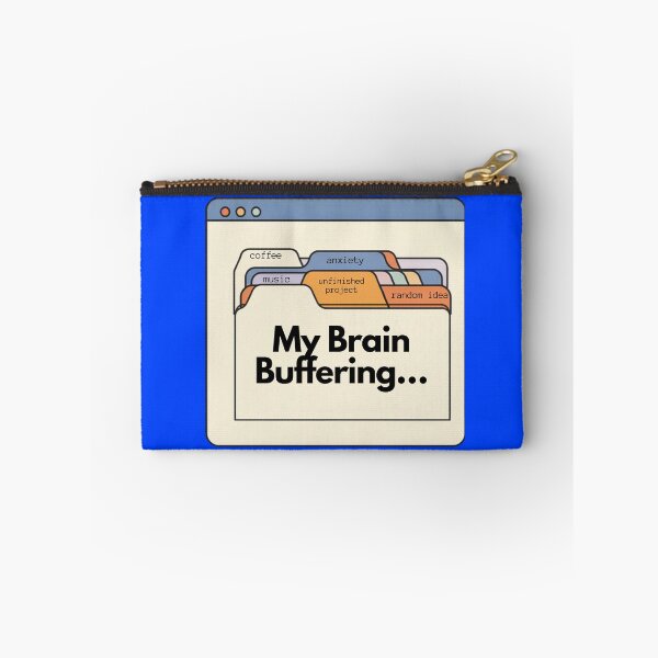 Item preview, My Brain Buffering - Funny Overthinking Design designed and sold by Zuday.