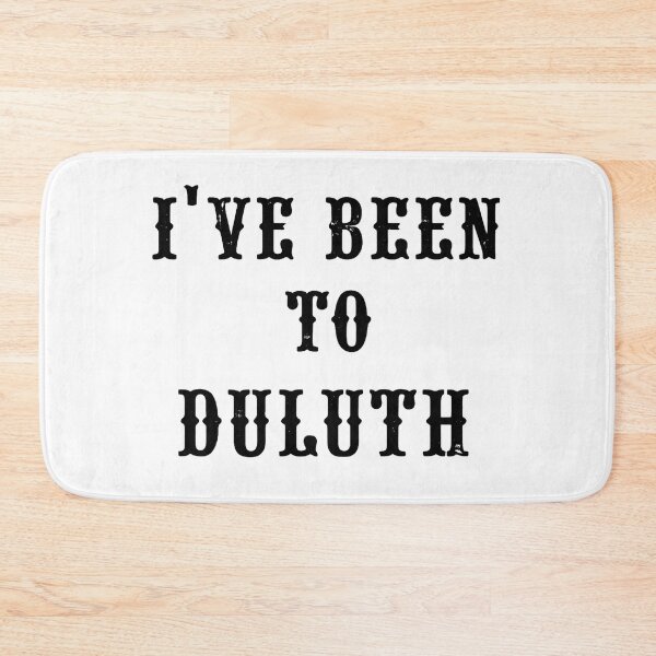 Item preview, I’ve Been to Duluth | Great Outdoors Movie Quote Tee designed and sold by gahteeriffico.