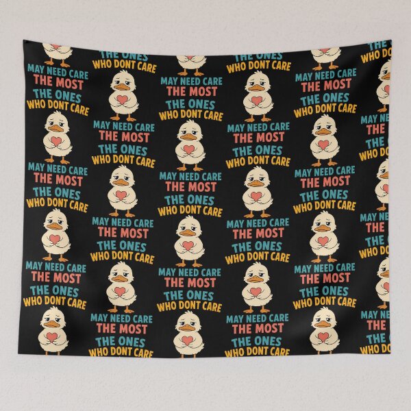 Item preview, The Ones Who Dont Care May Need Care The Most Duck designed and sold by TeeTimeTreasure.