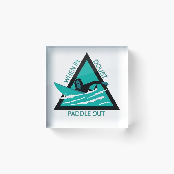 Item preview, When in doubt Paddle Out designed and sold by mtsdesign.