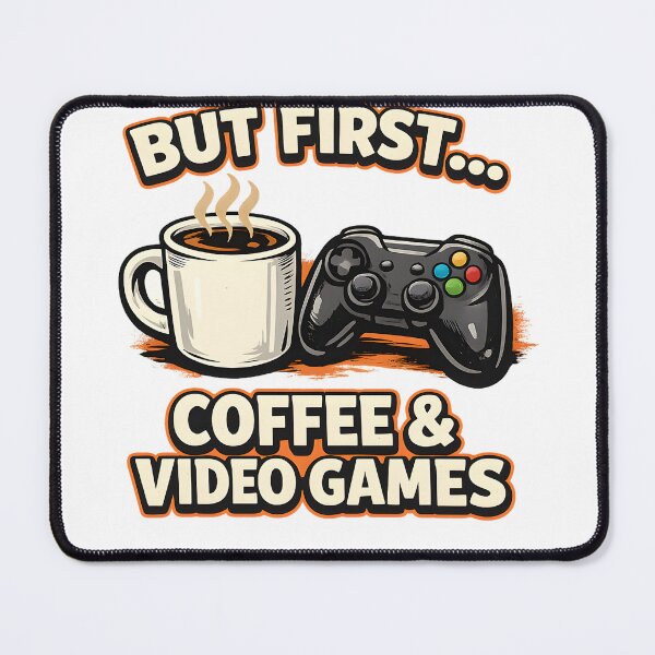 Item preview, But First… Coffee & Video Games designed and sold by jahiggin.