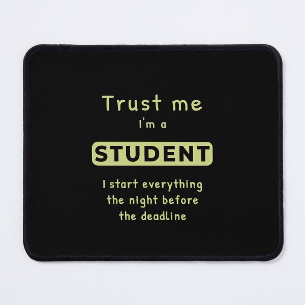 Item preview, Trust Me I'm a Student Night Before Deadline – Bold Center Design Matcha Green designed and sold by unique art and design.