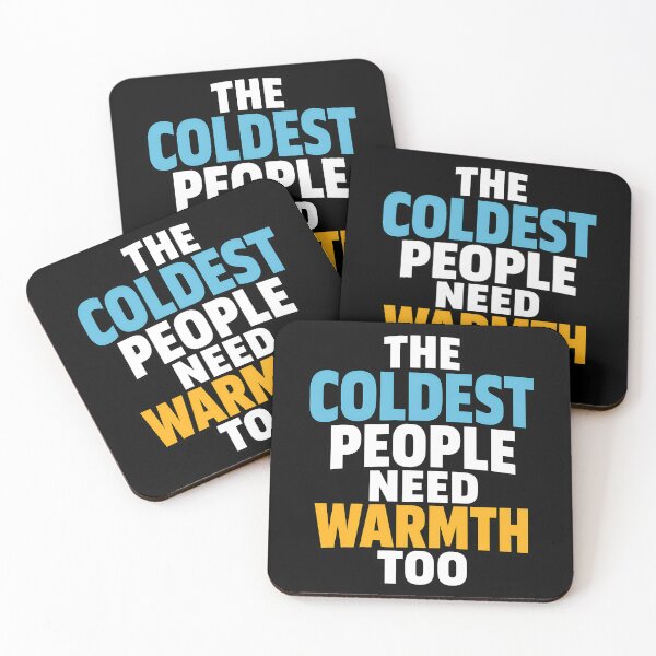 Item preview, The Coldest People Need Warmth Too Empathy Quote designed and sold by TeeTimeTreasure.
