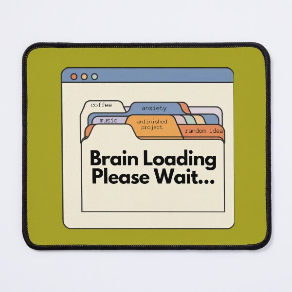 Item preview, Brain Loading Please Wait – Funny Overthinking Design designed and sold by Zuday.