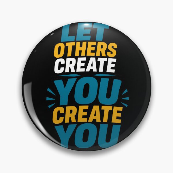 Item preview, Let Others Create You Create You Motivational Quote designed and sold by TeeTimeTreasure.