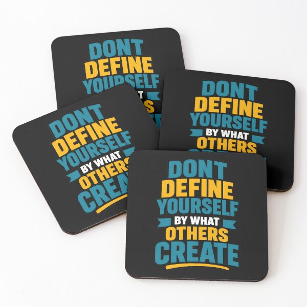 Item preview, Dont Define Yourself By What Others Create Motivational Quote designed and sold by TeeTimeTreasure.