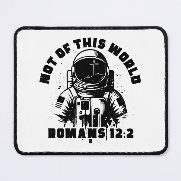 Item preview, Not of This World – Romans 12:2 Christian Faith Design designed and sold by MoriaStore.