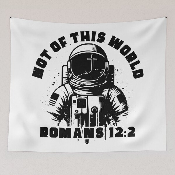 Item preview, Not of This World – Romans 12:2 Christian Faith Design designed and sold by MoriaStore.