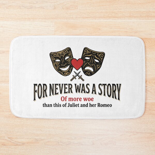 Item preview, Romeo and Juliet For Never Was A Story Of More Woe Quote designed and sold by Fenay Designs.