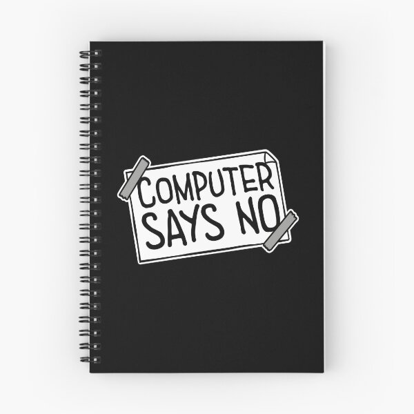 Item preview, Computer Says No Funny Sarcastic British Humor Quote designed and sold by shirt-o-mat.