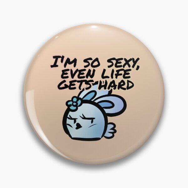 Item preview, I'm so sexy even life gets hard - Claninchen bunny designed and sold by Claninchen.