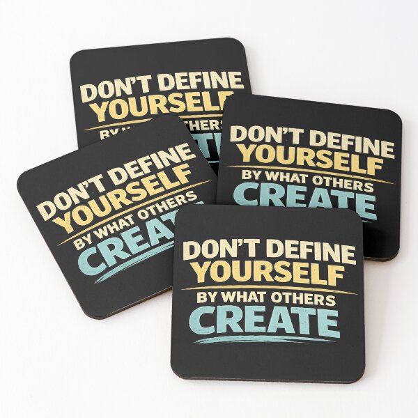 Item preview, Dont Define Yourself By What Others Create Motivational Quote designed and sold by TeeTimeTreasure.