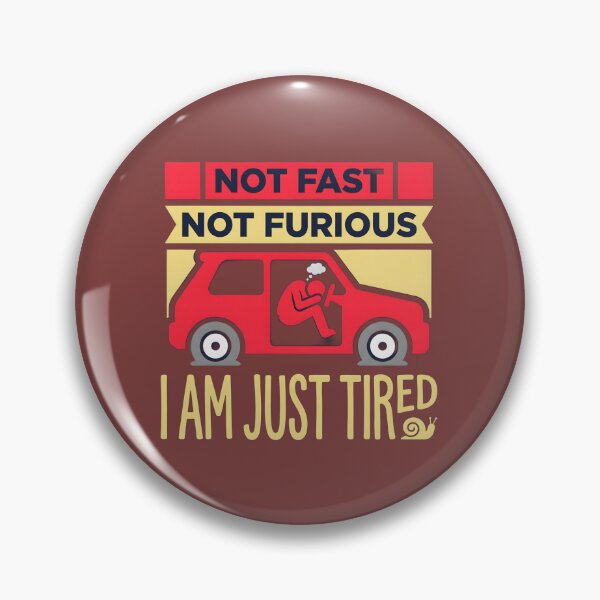 Item preview, NOT FAST – NOT FURIOUS – AM JUST TIRED designed and sold by Emamify.