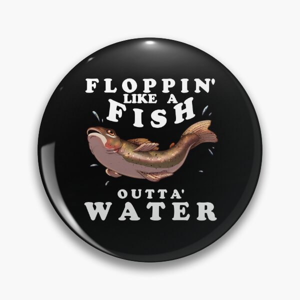 Item preview, Floppin' Like a Fish Outta' Water (Outlined) designed and sold by ArchASquirrel.