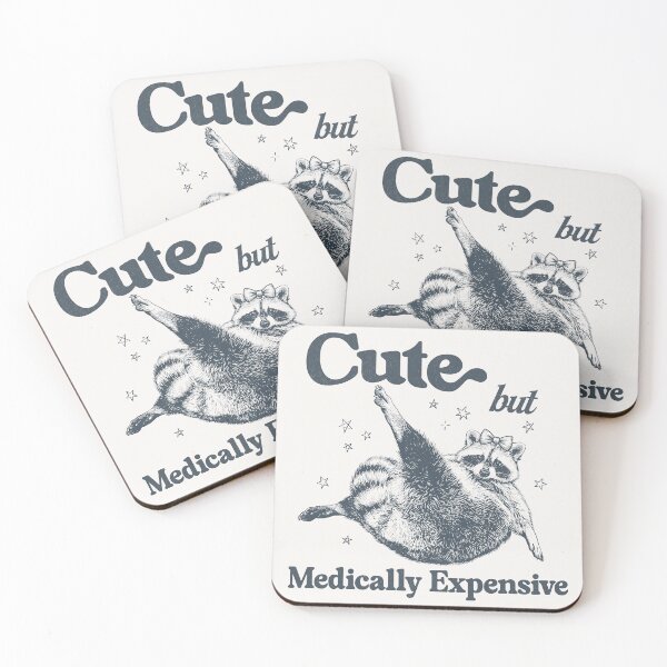 Item preview, Cute But Medically Expensive designed and sold by Beanster-nl.