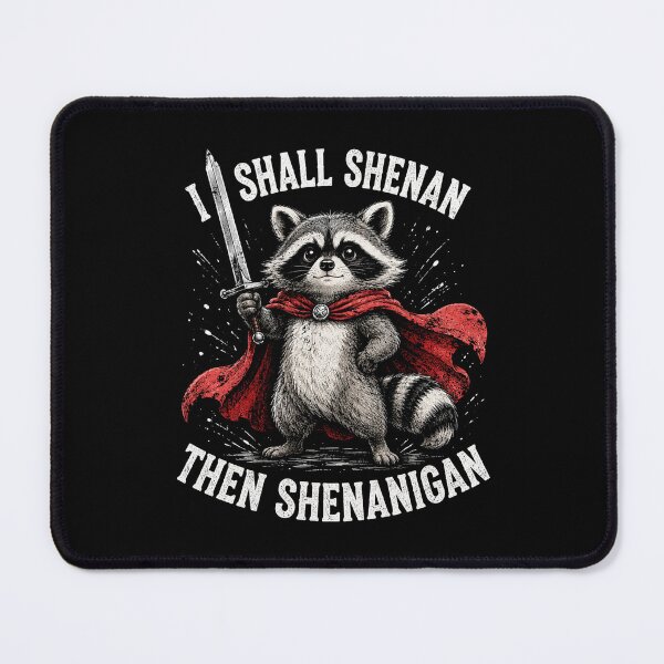 Item preview, i shall shenan then shenanigan funny raccoon designed and sold by Kladhadredo.
