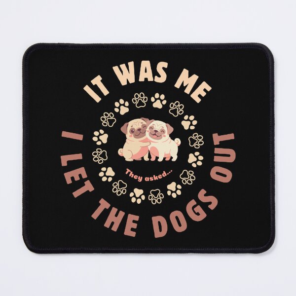 Item preview, It was Me I Let The Dogs Out They Asked designed and sold by OreliaSun.