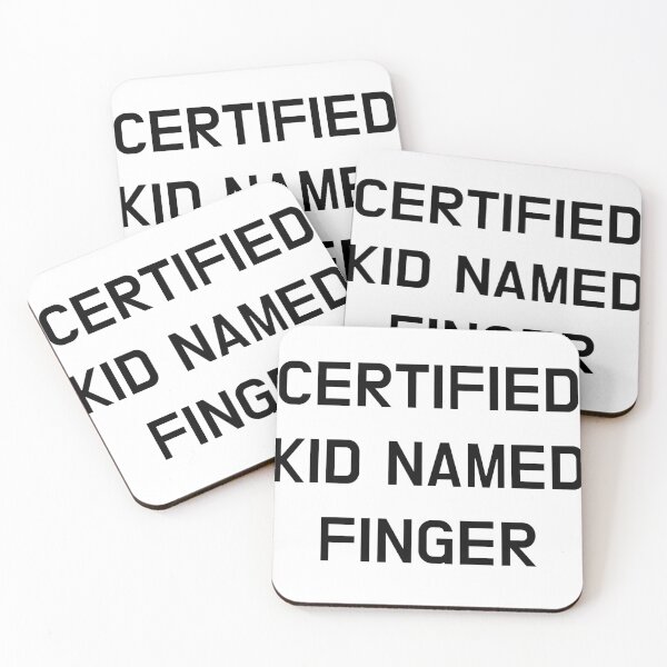Item preview, Certified Kid Named Finger designed and sold by CoolGuyStuffs.