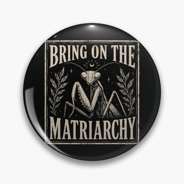 Item preview, Bring On The Matriarchy Praying Mantis Feminist designed and sold by Kladhadredo.