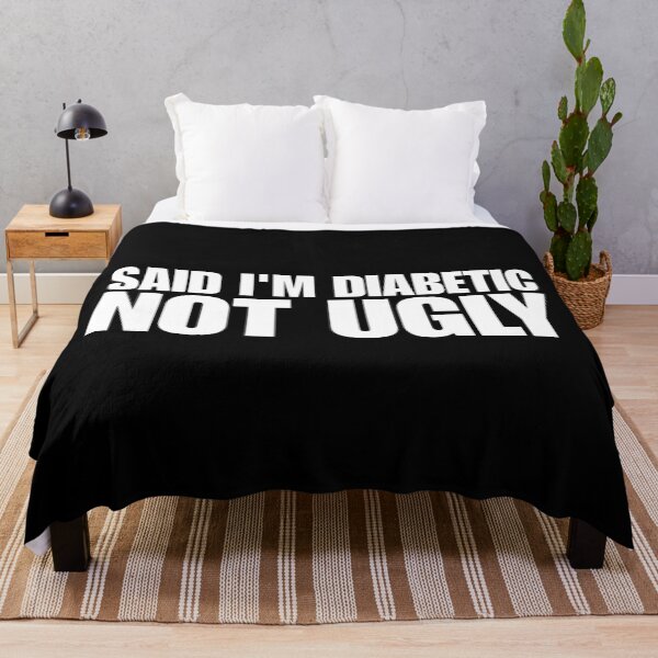 Item preview, Said I'm Diabetic, Not Ugly designed and sold by Dondonmart.