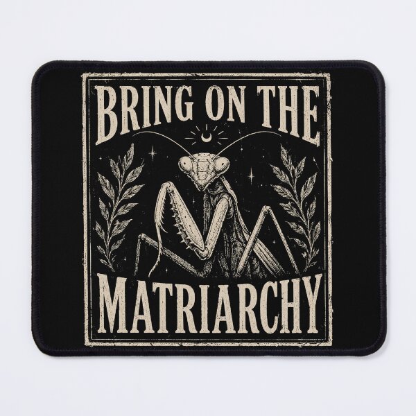 Item preview, Bring On The Matriarchy Praying Mantis Feminist designed and sold by Kladhadredo.