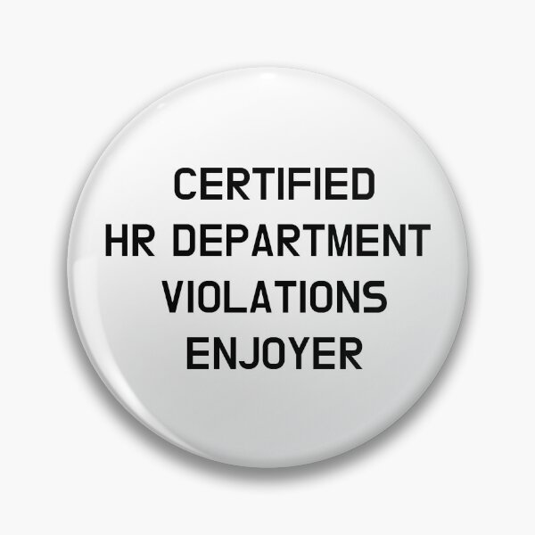 Item preview, Certified HR Violations Enjoyer designed and sold by CoolGuyStuffs.