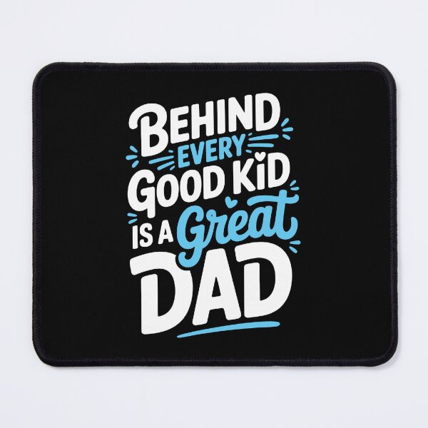 Item preview, Behind Every Good Kid Is A Great Dad Father's Day Gift designed and sold by Say It With Ink.