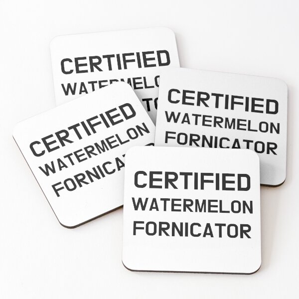 Item preview, Certified Watermelon Fornicator designed and sold by CoolGuyStuffs.
