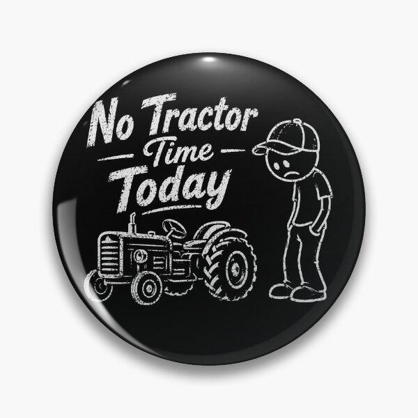 Item preview, No Tractor Time Today Funny Farmer designed and sold by Kladhadredo.