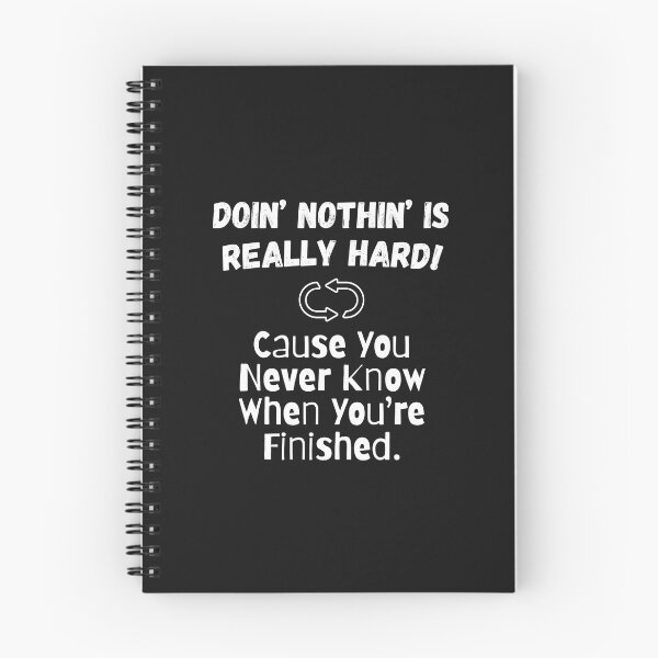 Item preview, Funny Retirement Quote - Doing Nothing is Really Hard designed and sold by faridman.