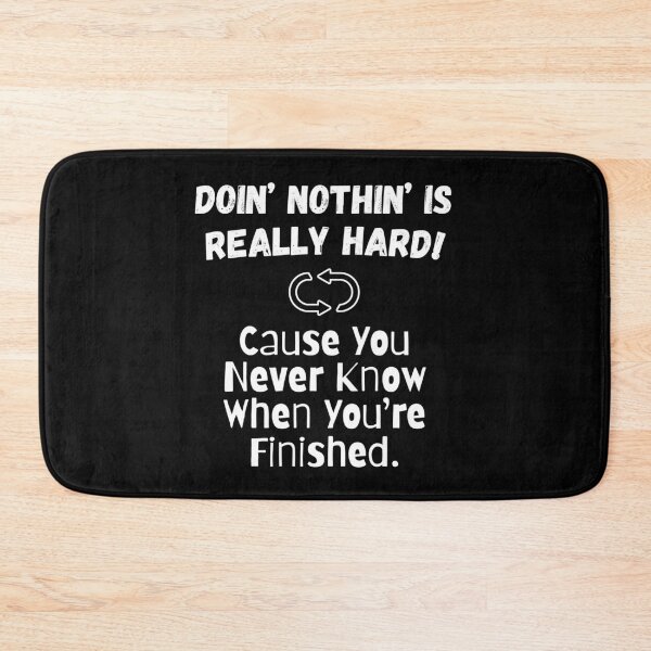 Item preview, Funny Retirement Quote - Doing Nothing is Really Hard designed and sold by faridman.