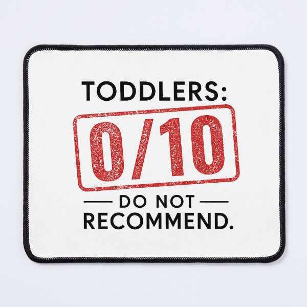 Item preview, Toddlers 0 10 Do Not Recommend Funny Sarcastic Mom Review Meme designed and sold by MalisoStickers.
