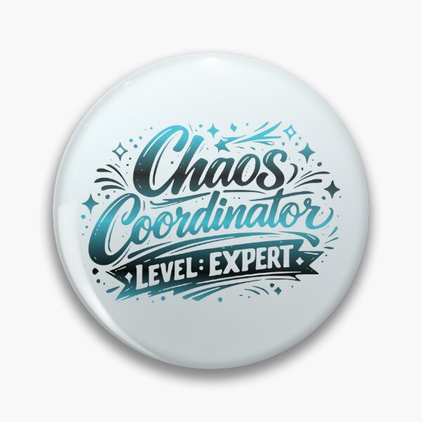 Item preview, Chaos Coordinator Level Expert - Funny Mom Life & Teacher Quote Art designed and sold by KINKDesign.